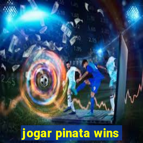 jogar pinata wins